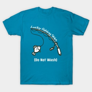 Lucky Fishing Shirt - Do No Wash T-Shirt